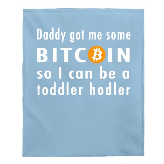 Bitcoin Toddler Hodler Btc Crypto Baby Funny Cute Baby Blanket