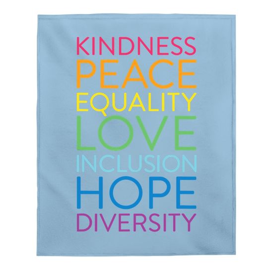 Peace Love Inclusion Equality Diversity Human Rights Baby Blanket