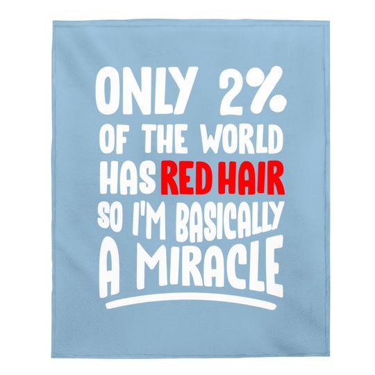 Redhead - Ginger Pride Red Hair Readhead Baby Blanket