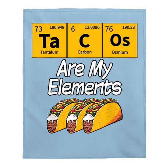 Taco Funny Chemistry Meme Quote Periodic Table Science Gift Baby Blanket