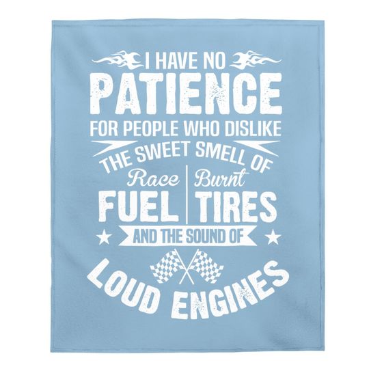Funny Drag Racing Baby Blanket No Patience Race Fuel Burnt Tires