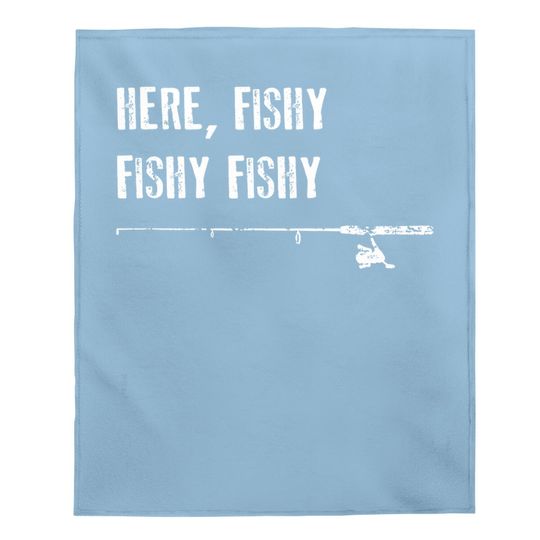 Funny Fishing Baby Blanket Here Fishy Fishy Fathers Day Gift