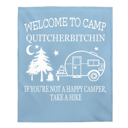 Welcome To Camp Quitcherbitchin Funny Camping Baby Blanket