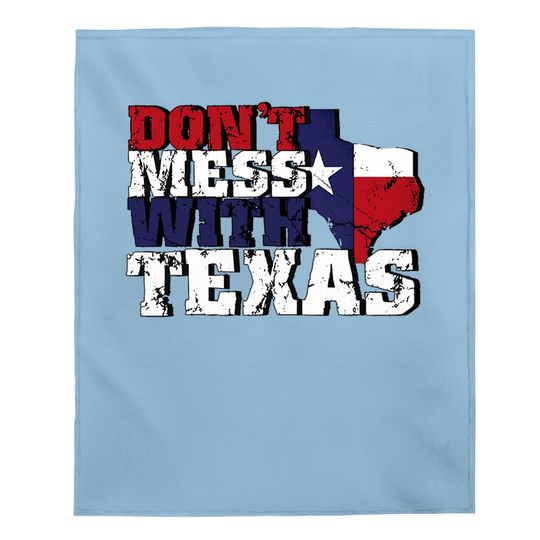 Don't Mess With Texas Baby Blanket