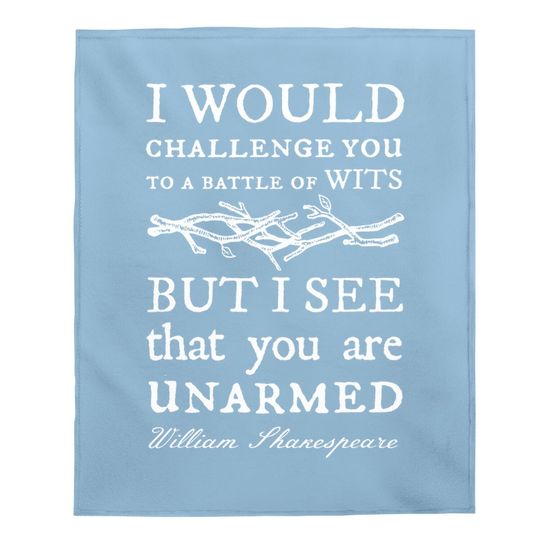 A Sarcastic William Shakespeare Quote Tbaby Blanket