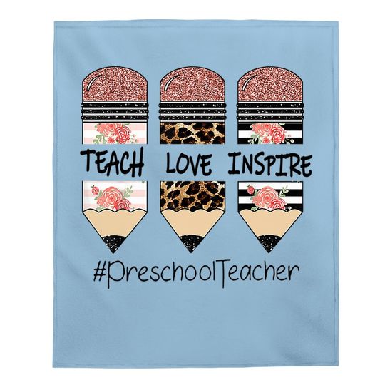 Teach Love Inspire Preschool Teacher Baby Blanket