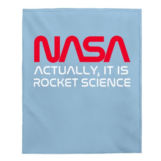 Nasa Actually It Is Rocket Science Baby Blanket
