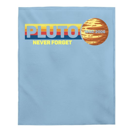 Pluto Never Forget Science Space Retro Baby Blanket