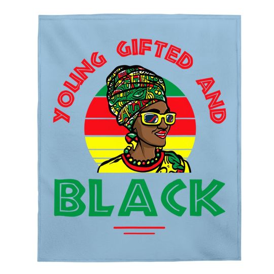 Young Gifted And Black Or Black And Free Ish Juneteenth Baby Blanket