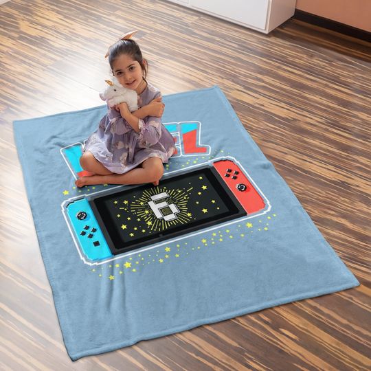 Level 6 Birthday T Boy 6 Years Old Video Games Baby Blanket