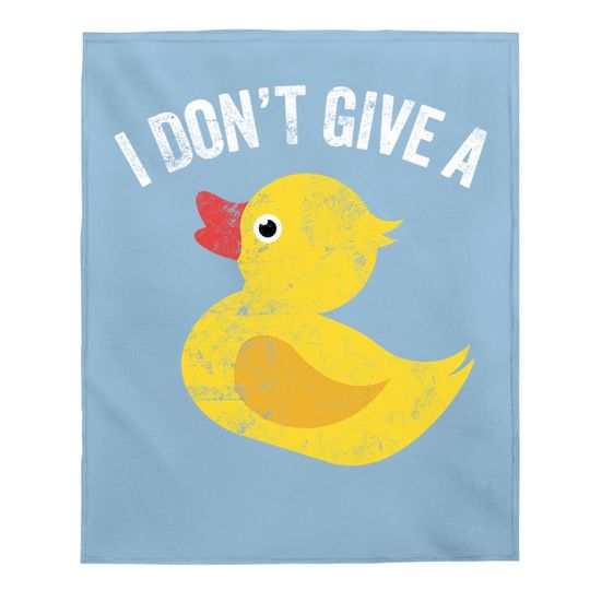 I Don't Give A Duck Distressed Vintage Look Baby Blanket