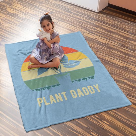 Plant Daddy Nature Botanical Gardener Plant Dad Gardening Baby Blanket