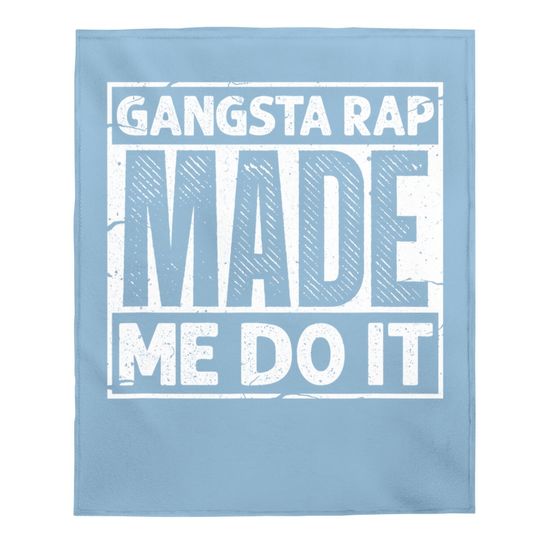 Gangsta Rap Made Me Do It 90's Music 1990s Vintage Baby Blanket