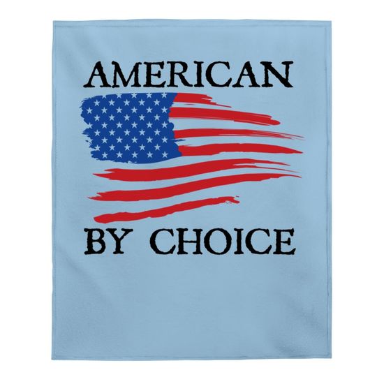 New Citizenship American By Choice Proud Citizen Baby Blanket