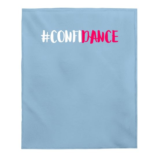 Confidance Dance Baby Blanket And Dance Baby Blanket