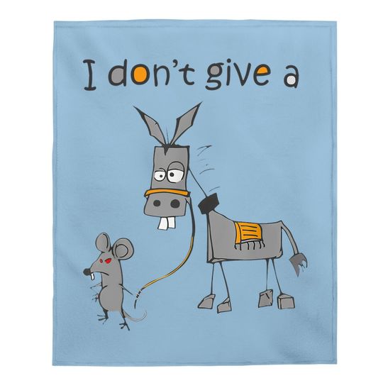 I Don't Give A Rats Ass Mouse Walking Donkey Gift Baby Blanket