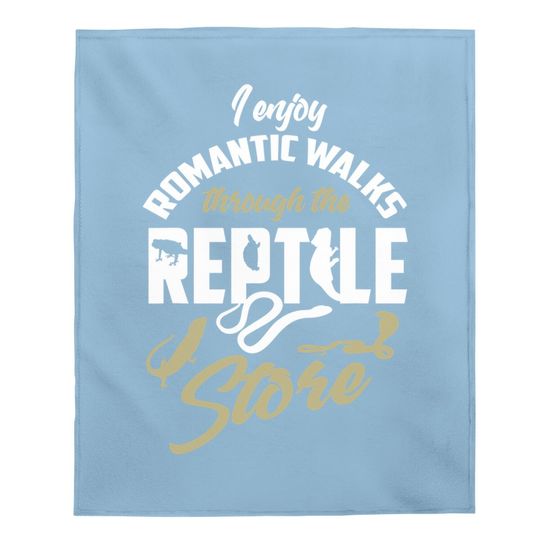 Reptile Herpetologist Quote Lover Gift Baby Blanket