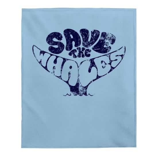 Save The Whales Distressed Vintage Environmentalist Baby Blanket