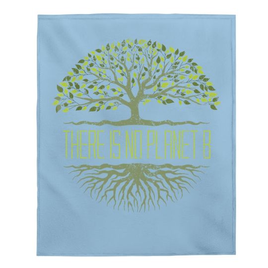 There Is No Planet B Earth Day Baby Blanket