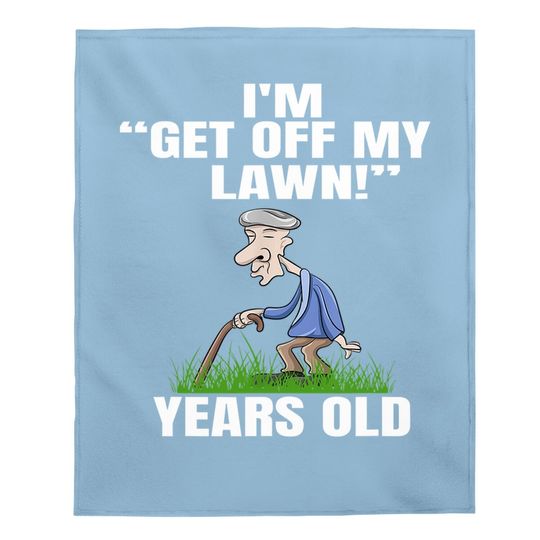 Grandpa Get Off My Lawn Mowing Garden Grandfather Gardener Baby Blanket