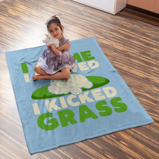 Funny Lawn Mower Garden - I Came I Mowed I Kicked Grass Baby Blanket
