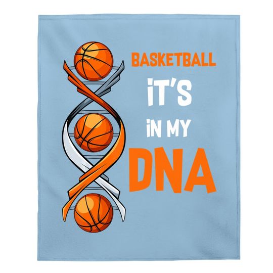Basketball It's In My Dna Player Coach Team Sport Baby Blanket