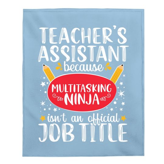 Teacher Assistant School Ninja Appreciation Baby Blanket