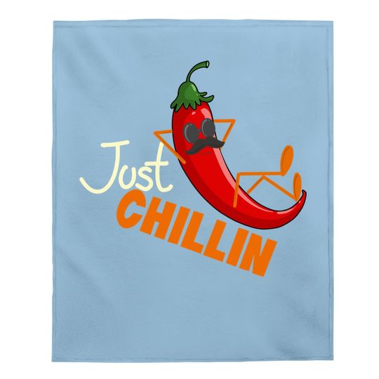 Just Chillin Chili Pepper For Spicy Food Lovers Baby Blanket