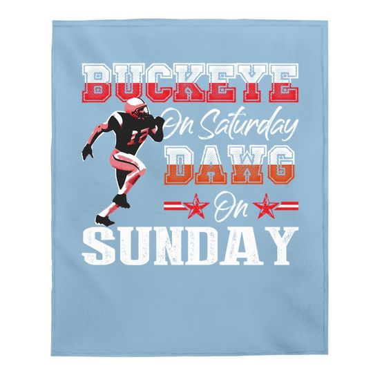 Buckeye On Saturday Dawg On Sunday Gifts And Apparel Baby Blanket