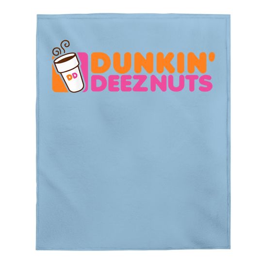 Dunk In Deez Nuts Baby Blanket
