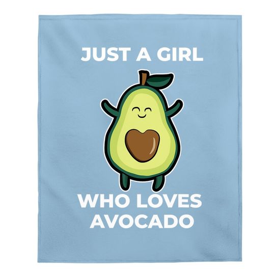 Just A Girl Who Loves Avocado Baby Blanket