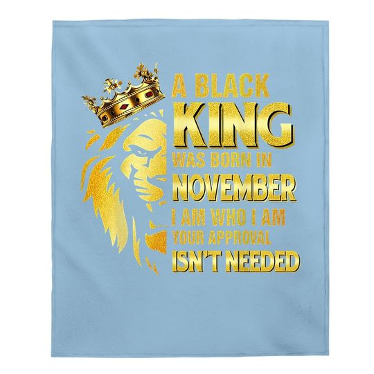 Kings Are Born In November Baby Blanket