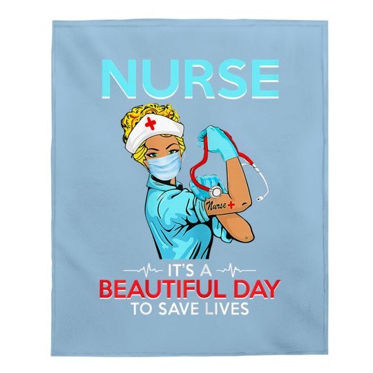 Nurse It's A Beautiful Day To Save Lives Baby Blanket