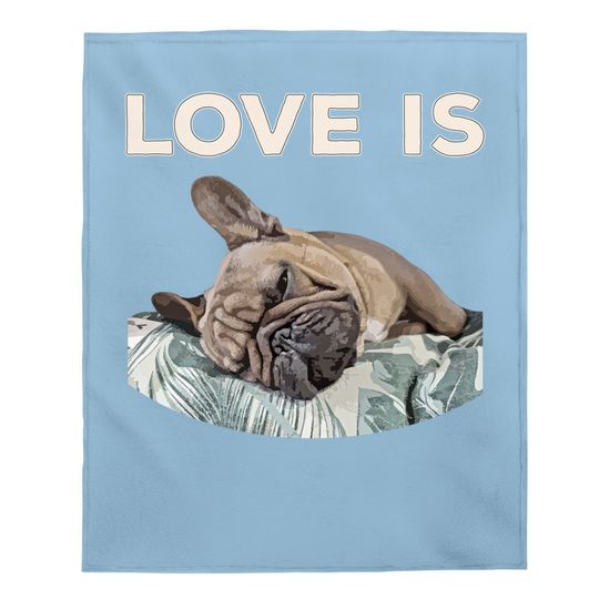 Love Is Frenchie Great French Bully Baby Blanket