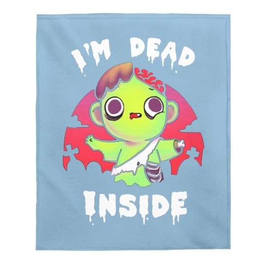 I Am Dead Inside Halloween Baby Blanket