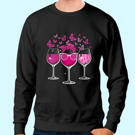 Wine Glass Butterfly Breast Cancer Awareness Pink Ribbon Sweatshirt