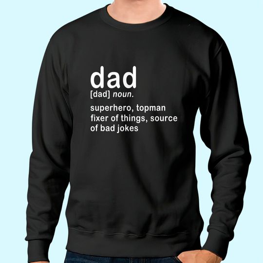 Dad Definition Super Hero Dictionary Fathers Day Sweatshirt