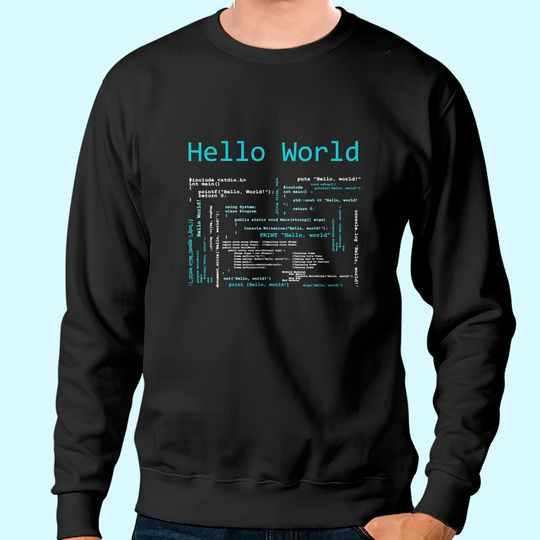 Hello World Computer Programming Languages Sweatshirt