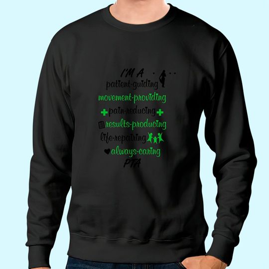 Physical Therapist Assistant Sweatshirt