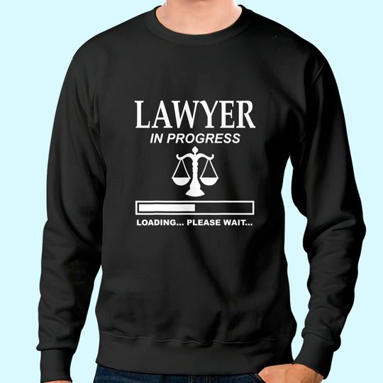 Scales of Justice Lawyer in Progress Law School Student Fun Sweatshirt