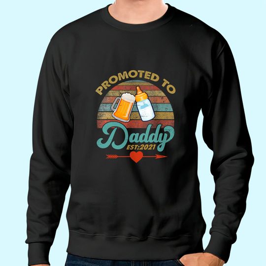 Promoted To Daddy Est 2021 Beer Dad Bottle Baby Shower Sweatshirt