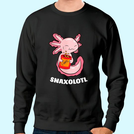 Axolotl Lover Snaxolotl Kawaii Axolotl Food Sweets Sweatshirt