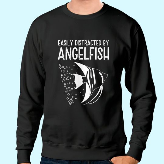Vintage Angelfish Quotes For Fish Keepers Sweatshirt