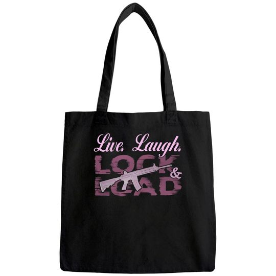 Live Laugh Lock And Load Tote Bag