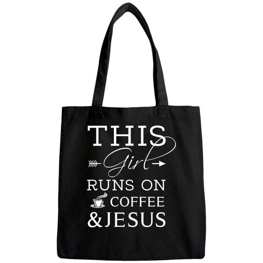 Coffee Lover And Jesus Tote Bag, This Girl Runs On Coffee And Jesus Tote Bag, Christian Tote Bag