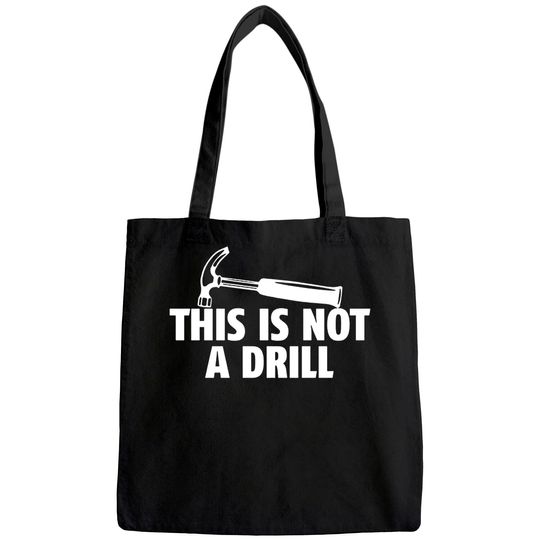Sarcastic Adult Tote Bag, This is Not A Drill Tee, Funny Tote Bag