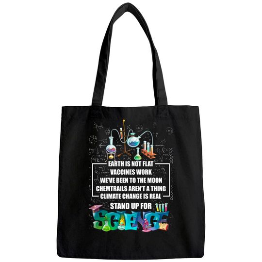 Earth is Not Flat Vaccines Work Climate Change is Real Stand Up for Science Tote Bag - Science Tote Bag
