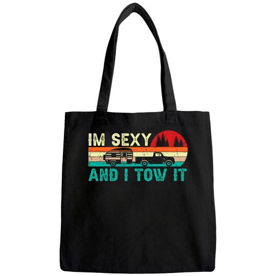 Funny Camping RV Im Sexy And I Tow It RV Camper Tote Bag