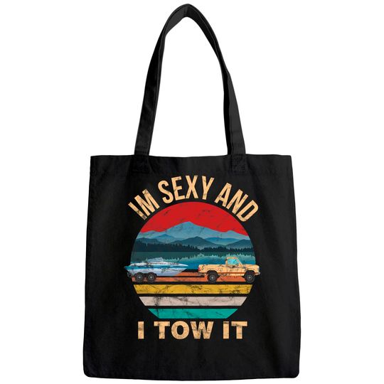 Im Sexy and I Tow It Funny Boating Tote Bag - Boat Owner Tote Bag