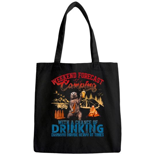 Weekend Forecast Camping With A Chance of Drinking Tote Bag